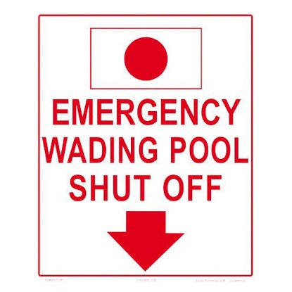 EMERGENCY WADE POOL SHUT OFF SIGN 6506WA1012E