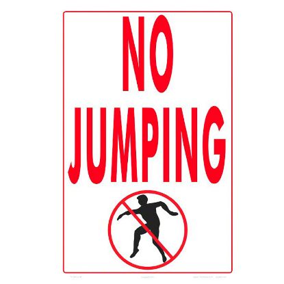 NO JUMPING SIGN PLASTIC 12IN X 18IN 7019WS1218E