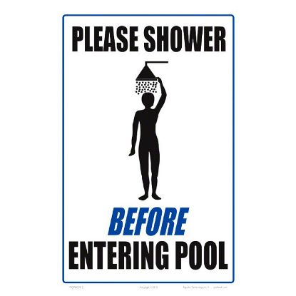 08 X 12IN PLEASE SHOWER BEFORE ENTERING POOL SIGN ON HEAVY  7503WA0812E